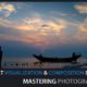 Mastering Photography - Photography Books, Online Photography Courses, Photography Education, Composition Photography, Art Photography