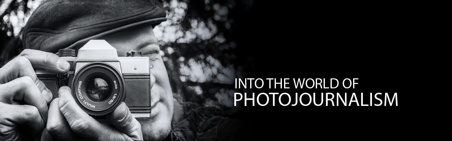 Into the World of Photojournalism - Photojournalism, Photography Courses, Online Photography Education, Documentary Photography, News Photography