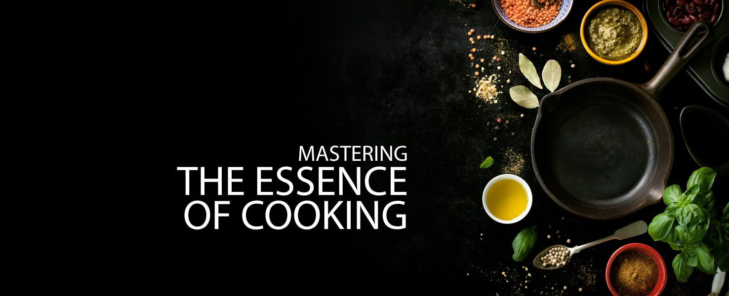 cooking techniques, online cooking course, culinary arts, cooking fundamentals, learn to cook - Mastering the Essence of Cooking Mastering the Essence of Cooking - cooking techniques, online cooking course, culinary arts, cooking fundamentals, learn to cook