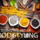 Mastering the Art of Food Styling - Food Styling, Food Photography, Online Photography Courses, Photography Education, Culinary Photography
