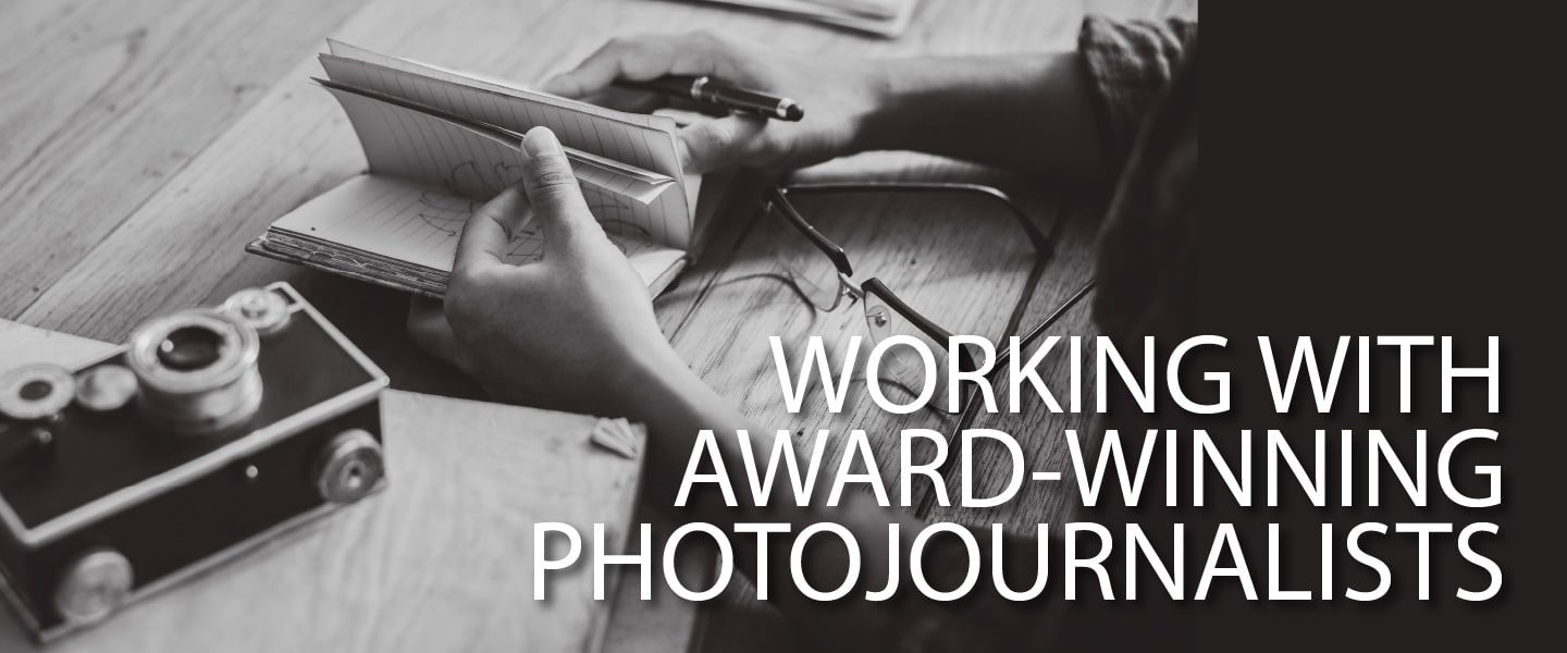 Working with Award-winning Photojournalists - Photojournalism, Photography Courses, Online Photography, Photography Education, Award-Winning Photojournalists