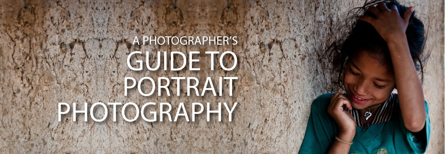 Portrait Photography, Photography Guide, Portraiture, Photography Education, Online Photography Courses - A Photographer's Guide to Portrait Photography A Photographer's Guide to Portrait Photography - Portrait Photography, Photography Guide, Portraiture, Photography Education, Online Photography Courses