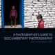 A Photographer’s Guide to Documentary Photography