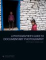 A Photographer's Guide Series from A Photographer’s Guide to Documentary Photography