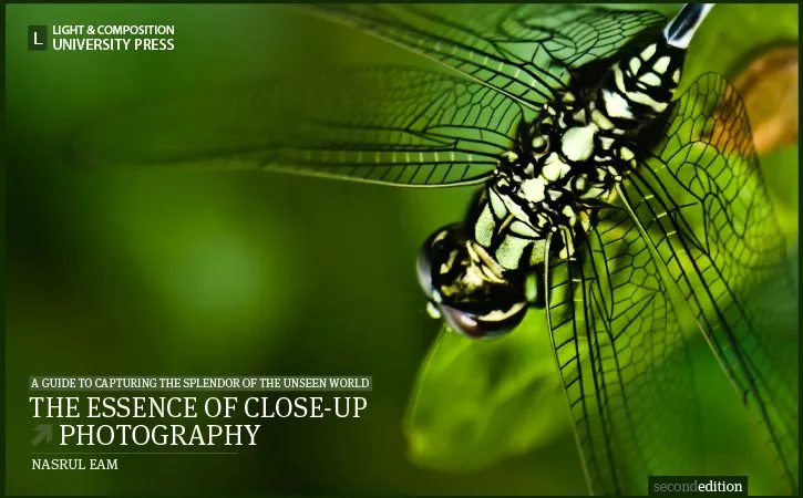 The Essence of Close-up Photography - Close-up Photography, Nature Photography, Macro Photography, Photography Techniques, Photography Book