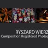 Ryszard Wierzbicki - Photojournalism, Travel Photography, Portrait Photography, Photography Awards, Ryszard Wierzbicki
