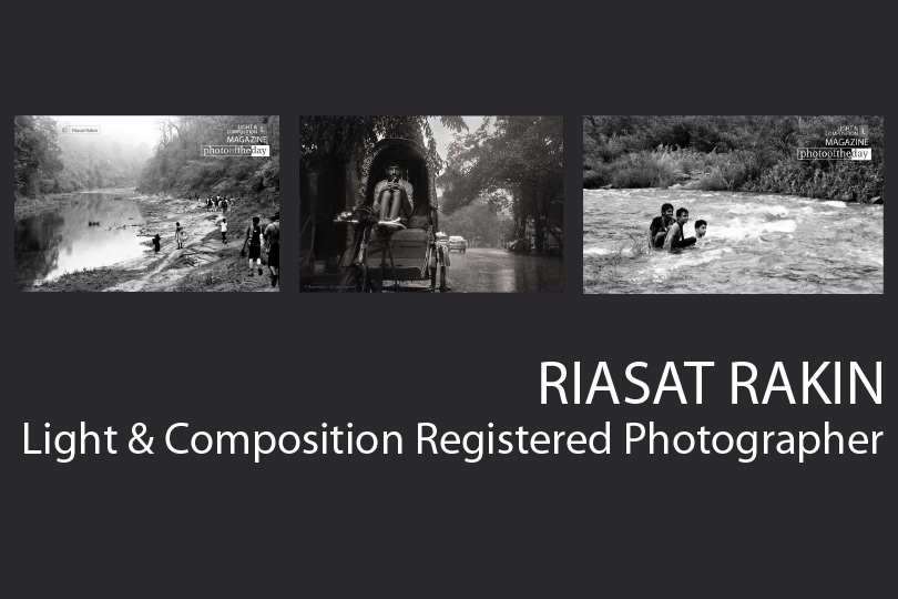 Riasat Rakin Riasat Rakin - Photography, Landscape Photography, Lifestyle Photography, Photo Awards, Light & Composition