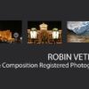 Robin Vetrady - Landscape Photography, Award-Winning Photographer, Light & Composition, Photography Awards, Robin Vetrady