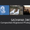 Sadhana Dikshith - Nature Photography, Travel Photography, Landscape Photography, Wildlife Photography, Sadhana Dikshith