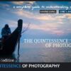 The Quintessence of Photography - Photography Composition, Art Photography, Photojournalism, Photography Education, Online Photography Courses