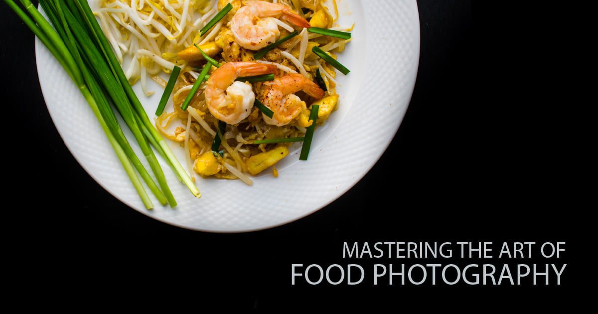 Mastering the Art of Food Photography - Food Photography, Online Photography Courses, Food Styling, Photography Diploma, Online Diploma