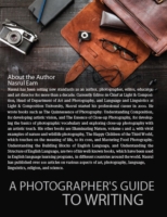 A Photographer's Guide to Writing - photography writing, photographer's writing, writing for photographers, photography blog writing, visual storytelling