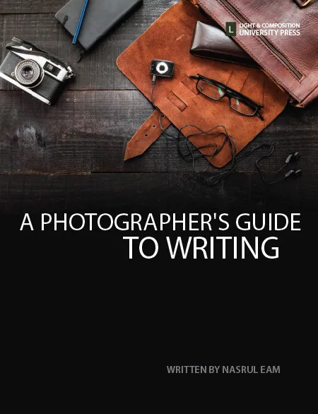 A Photographer's Guide to Writing - photography writing, photographer's writing, writing for photographers, photography blog writing, visual storytelling