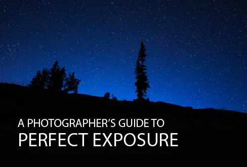 Exposure, Photography, Photography Techniques, Camera Settings, Lighting – A Photographer’s Guide to Perfect Exposure A Photographer's Guide to Perfect Exposure - Exposure, Photography, Photography Techniques, Camera Settings, Lighting