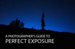 A Photographer’s Guide to Perfect Exposure
