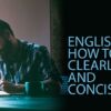 English: How to Write Clearly and Concisely - English writing course, online writing course, clear writing, concise writing, writing skills