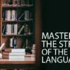 Mastering the Structure of the English Language - English grammar, English syntax, online English course, language course, grammar course