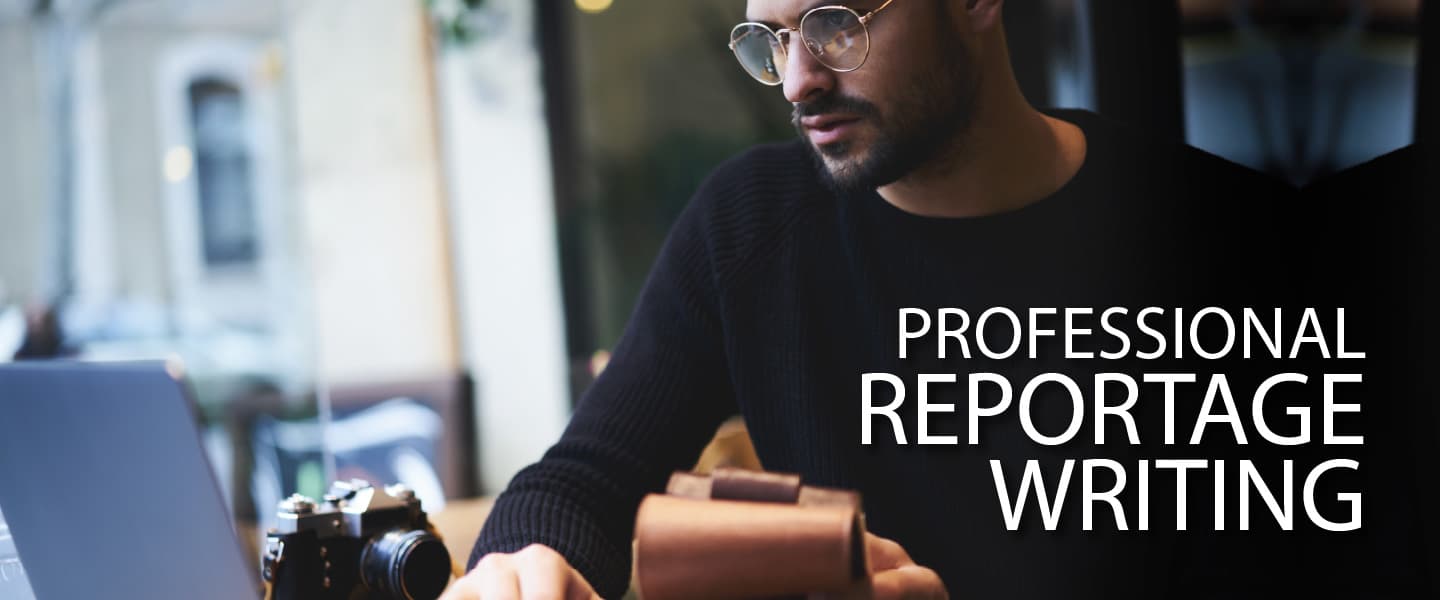 Professional Reportage Writing