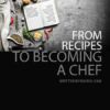 From Recipes to Becoming a Chef - Photography Book, Photography Education, Art Photography, Photography Techniques, Online Photography Courses