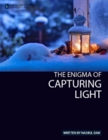 The Enigma of Capturing Light - Photography, Light, Photography Techniques, Photo Education, Online Photography Courses