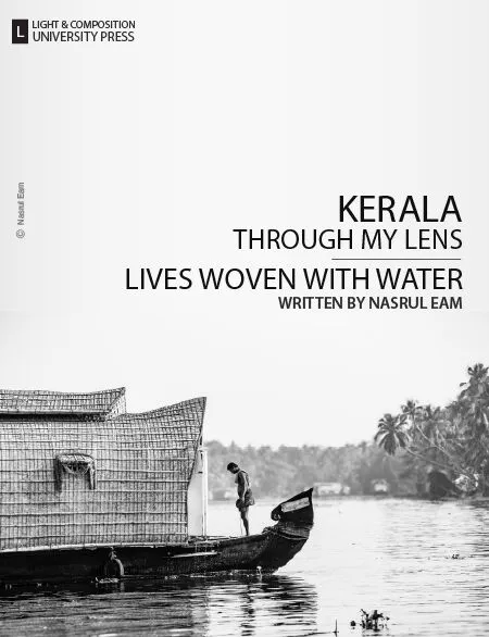 Kerala Through My Lens: Lives Woven with Water