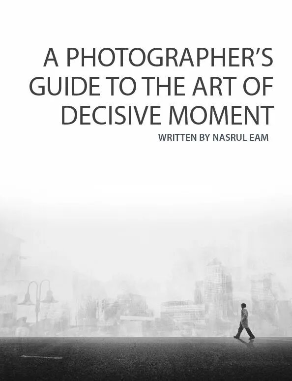 A Photographer Guide to the Decisive Moment