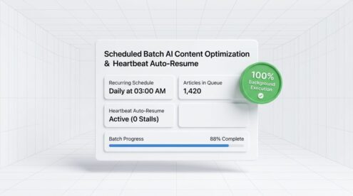 Scheduled Batch AI Content Optimization and Heartbeat Auto-Resume