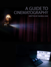 A Guide to Cinematography - Cinematography, Filmmaking Techniques, Visual Storytelling, Film Production, Directing