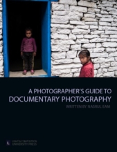 A Photographer's Guide Series from A Photographer’s Guide to Documentary Photography