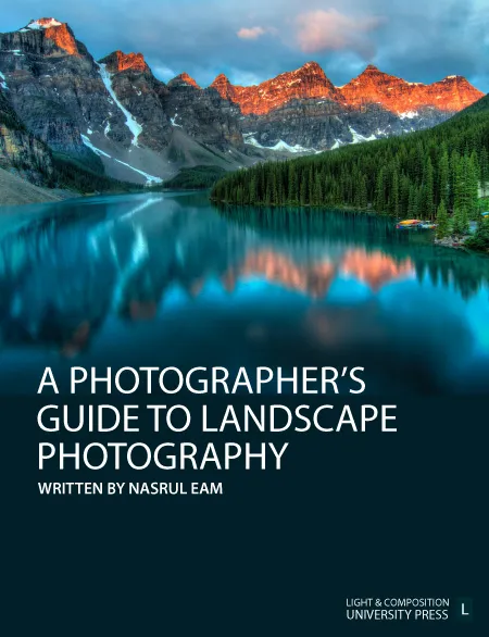 A Photographer’s Guide to Landscape Photography