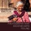 Photography that Breaths with Feelings - Emotional Photography,Art Photography,Photography Publications